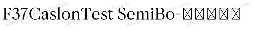 F37CaslonTest SemiBo字体转换